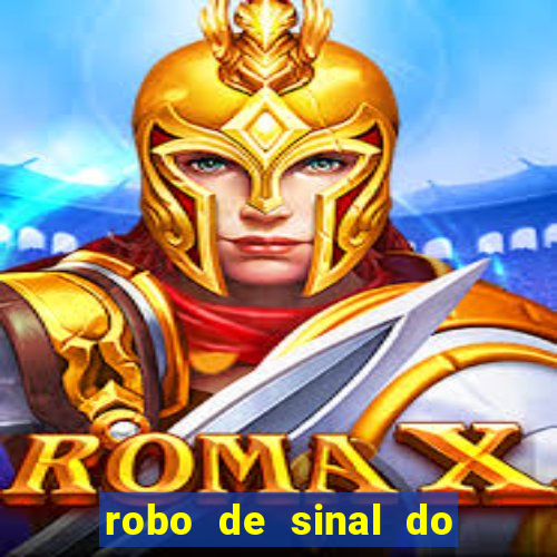 robo de sinal do fortune tiger